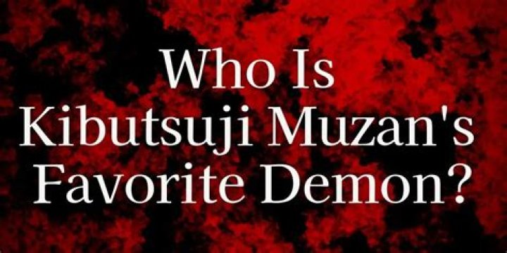 Unveiling The Enigma: Muzan's Favorite Demon Revealed